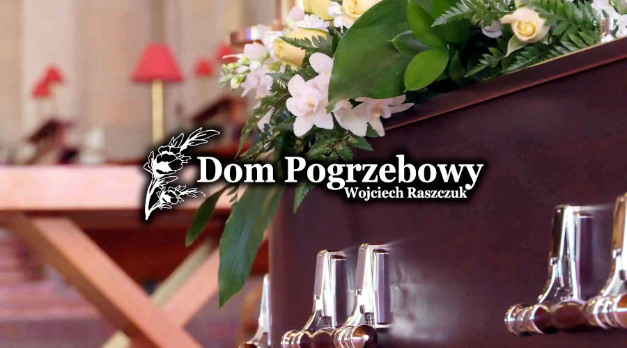 Dom Pogrzebowy Raszczuk z Białegostoku – ceremonie wyznaniowe i świeckie